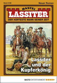 Title: Lassiter 2186: Lassiter und der Kupferkönig, Author: Jack Slade