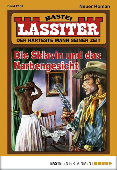 Lassiter 2187: Die Sklavin und das Narbengesicht