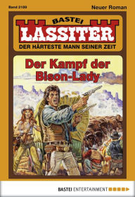 Title: Lassiter 2189: Der Kampf der Bison-Lady, Author: Jack Slade