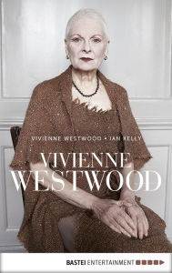 Title: Vivienne Westwood, Author: Ian Kelly