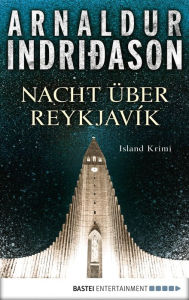 Title: Nacht über Reykjavík: Island Krimi, Author: Arnaldur Indridason