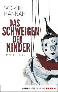 Title: Das Schweigen der Kinder: Psychothriller, Author: Sophie Hannah