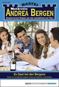 Title: Notärztin Andrea Bergen - Folge 1252: Zu Gast bei den Bergens, Author: Liz Klessinger