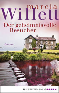 Title: Der geheimnisvolle Besucher: Roman, Author: Marcia Willett