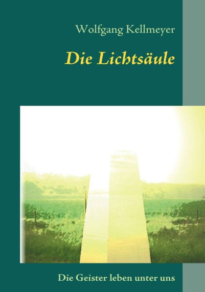 Die Lichtsäule: Geister leben unter uns!!