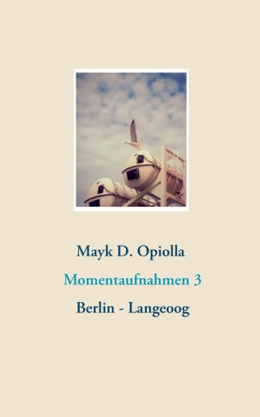 Momentaufnahmen 3: Berlin - Langeoog