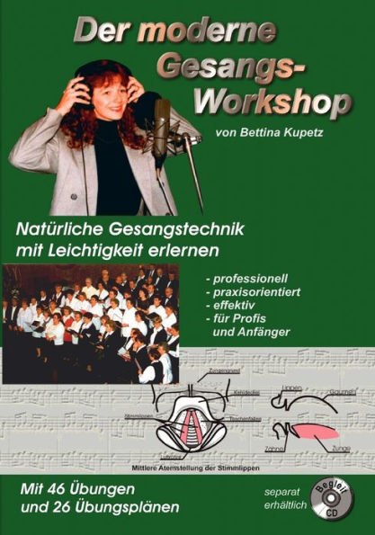 Der moderne Gesangs-Workshop: Natürliche Gesangstechnik mit Leichtigkeit erlernen