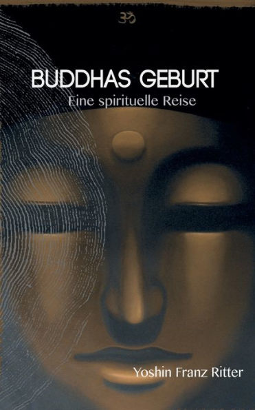 Buddhas Geburt: Eine spirituelle Reise
