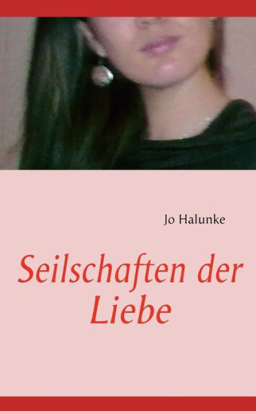 Seilschaften der Liebe