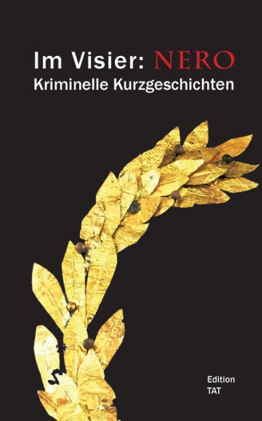 Im Visier: Nero: Kriminelle Kurzgeschichten