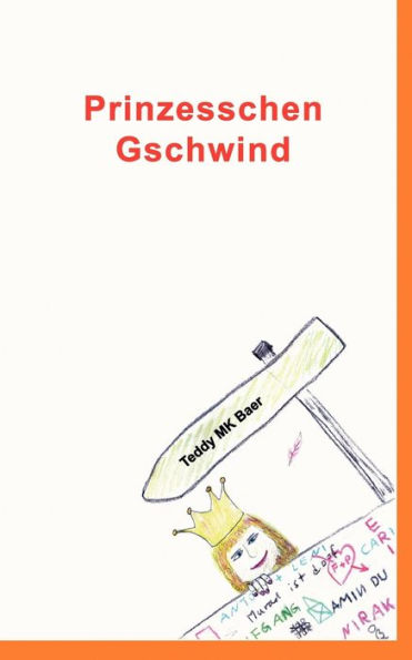 Prinzesschen Gschwind: Kurze Geschichtchen für eilige Leser