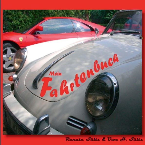 Mein Fahrtenbuch: FÃ¯Â¿Â½r Auto, Motorrad, Oldtimer und andere KFZ
