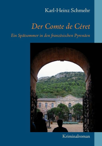 Der Comte de Céret: Ein Spätsommer in den französischen Pyrenäen