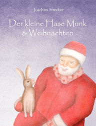Title: Der kleine Hase Munk & Weihnachten, Author: Joachim Strecker