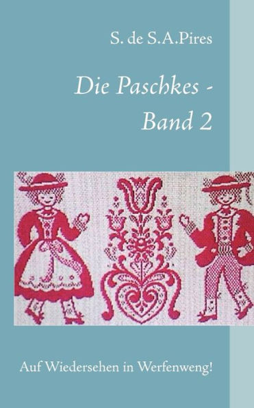 Die Paschkes - Band 2: Auf Wiedersehen in Werfenweng!