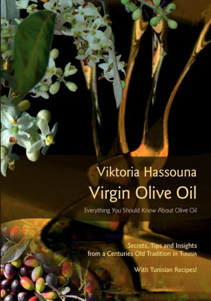 Virgin Olive Oil: Everything you should know about Olive Oil