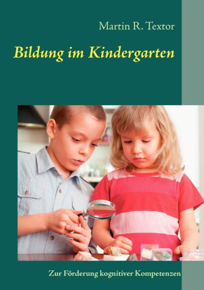 Bildung im Kindergarten: Zur Förderung kognitiver Kompetenzen