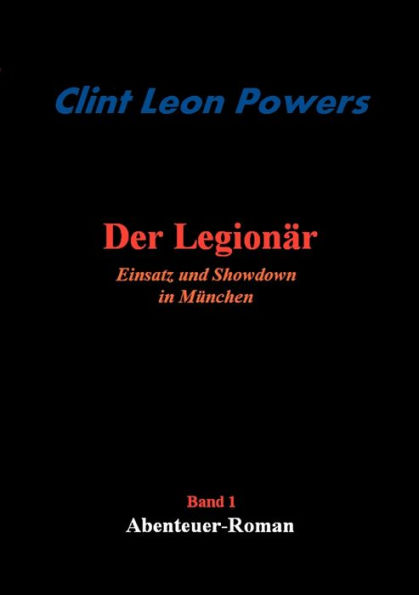 Der Legionär - Einsatz und Showdown in München