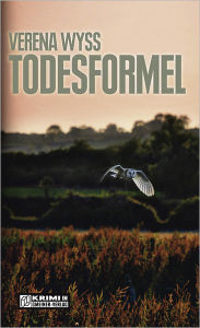 Title: Todesformel, Author: Verena Wyss