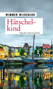 Title: Hätschelkind: Der erste Fall für Jan Swensen, Author: Wimmer Wilkenloh