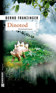 Title: Dinotod: Tannenbergs vierter Fall, Author: Bernd Franzinger