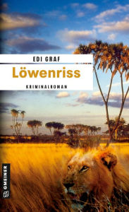 Title: Löwenriss: Ein Afrika-Krimi, Author: Edi Graf