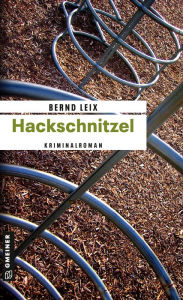 Title: Hackschnitzel: Oskar Lindts dritter Fall, Author: Bernd Leix