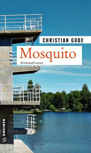 Title: Mosquito: Kriminalroman, Author: Christian Gude