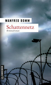 Title: Schattennetz: Der siebte Fall für August Häberle, Author: Manfred Bomm