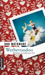 Title: Werbevoodoo: Kriminalroman, Author: Ono Mothwurf