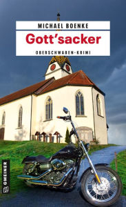 Title: Gott'sacker: Kriminalroman, Author: Michael Boenke