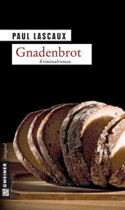 Title: Gnadenbrot: Müllers vierter Fall, Author: Paul Lascaux