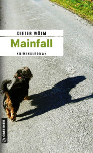 Title: Mainfall: Kriminalroman, Author: Dieter Wölm