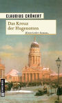 Alternative view 2 of Das Kreuz der Hugenotten: Historischer Roman