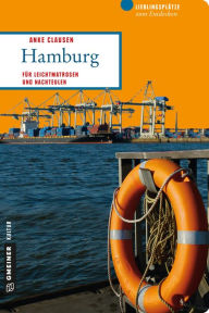 Title: Hamburg: Für Leichtmatrosen und Nachteulen, Author: Anke Clausen