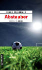 Abstauber: Kriminalroman