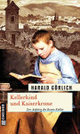 Alternative view 1 of Kellerkind und Kaiserkrone: Historischer Roman