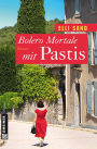 Bolero Mortale mit Pastis: Roman