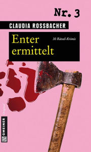 Title: Enter ermittelt: 30 Rätsel-Krimis, Author: Claudia Rossbacher