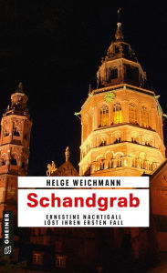 Title: Schandgrab: Kriminalroman, Author: Helge Weichmann