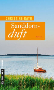 Title: Sanddornduft: Roman, Author: Christine Rath