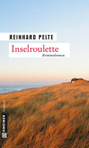 Title: Inselroulette: Der sechste Fall für Kommissar Jung, Author: Reinhard Pelte