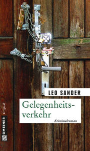 Title: Gelegenheitsverkehr: Kriminalroman, Author: Leo Sander