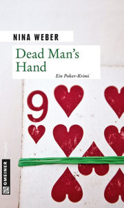 Title: Dead Man's Hand: Kriminalroman, Author: Nina Weber