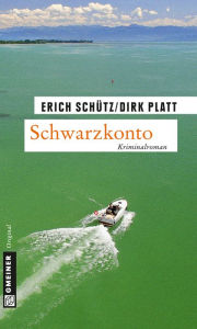 Title: Schwarzkonto: Kriminalroman, Author: Erich Schütz