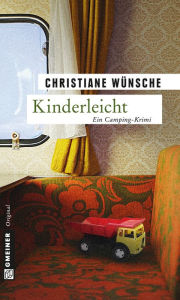 Title: Kinderleicht: Kriminalroman, Author: Christiane Wünsche