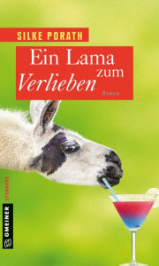 Title: Ein Lama zum Verlieben: Roman, Author: Silke Porath