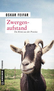 Title: Zwergenaufstand: Kriminalroman, Author: Oskar Feifar