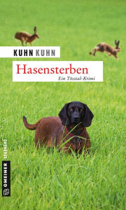 Title: Hasensterben: Noldi Oberholzers zweiter Fall, Author: KuhnKuhn