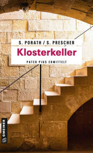 Title: Klosterkeller: Kriminalroman, Author: Silke Porath